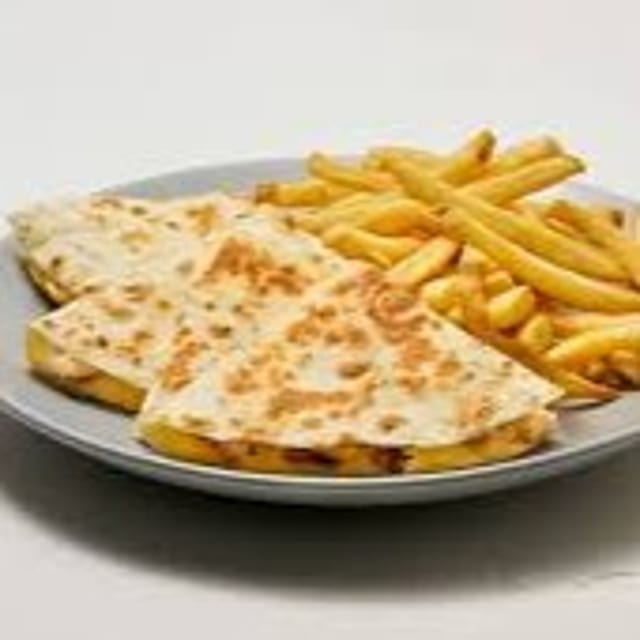 Cheese quesadilla +Fries.